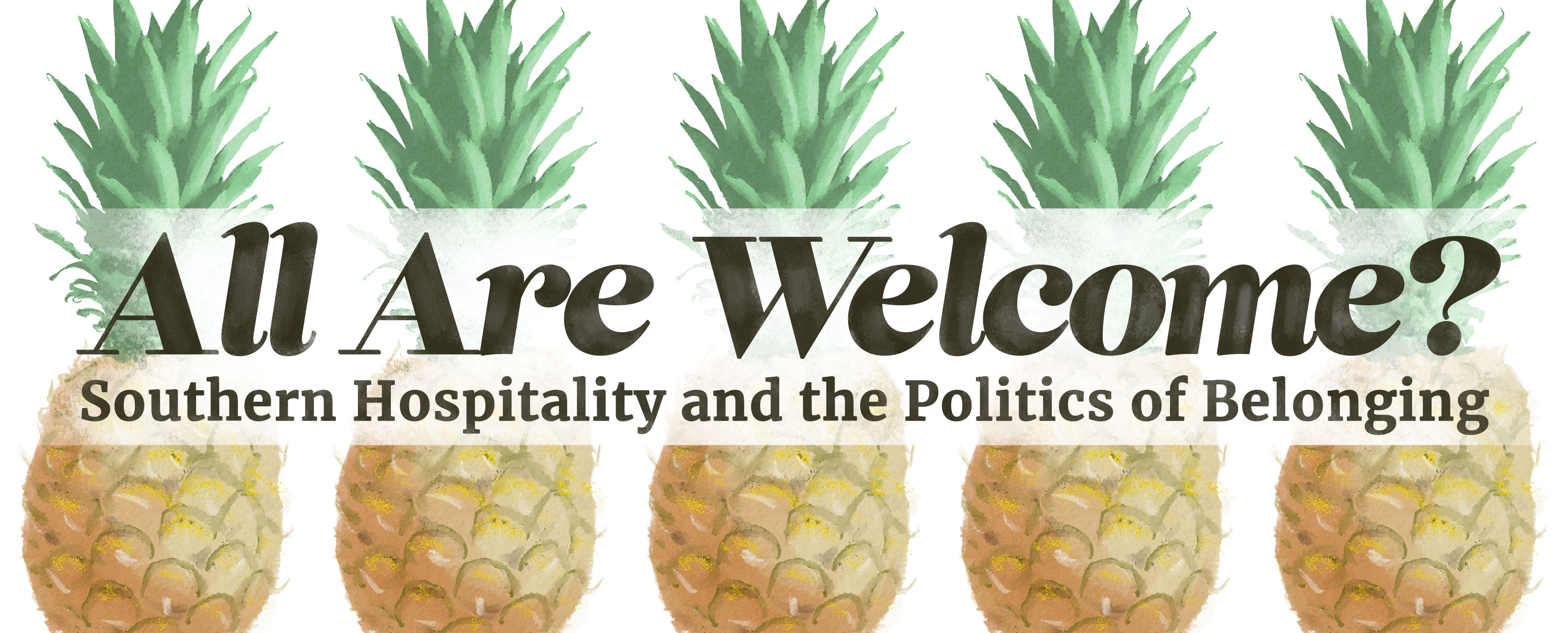 All Are Welcome? Southern Hospitality and the Politics of Belonging