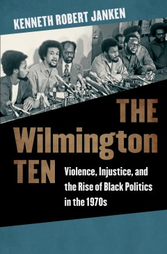 Brown Bag Lecture: The Wilmington Ten: Violence, Injustice, and the Rise of Black Politics in the 1970s @ Barnard Observatory, Tupelo Room