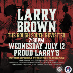 Rough South of Larry Brown screening July 12