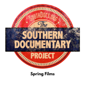 Southern Documentary Project spring films